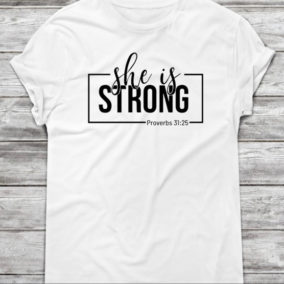She Is Strong Proverbs 31:25 Bible Quotes Cotton T-Shirt - Picture 1 of 3